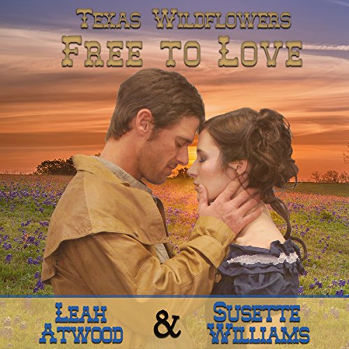 Free to Serve Texas Wildflowers, Book 4 (Audio Download) Susette