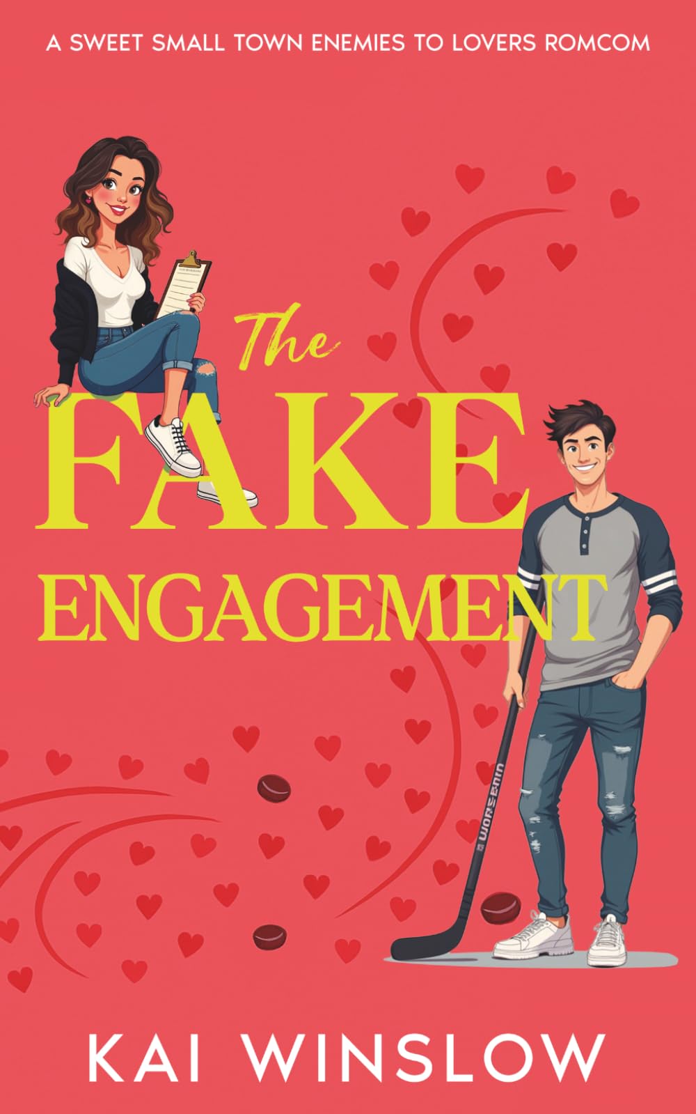 The Fake Engagement: A Sweet Small Town Enemies to Lovers RomCom
