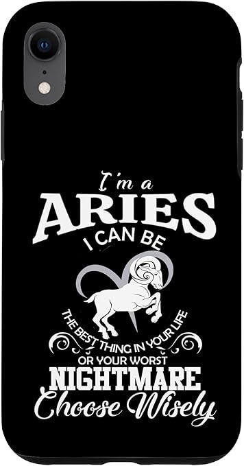 I Can Be! Aries Zodiac Sign Funny Women Men Birthday Design Case for iPhone XR