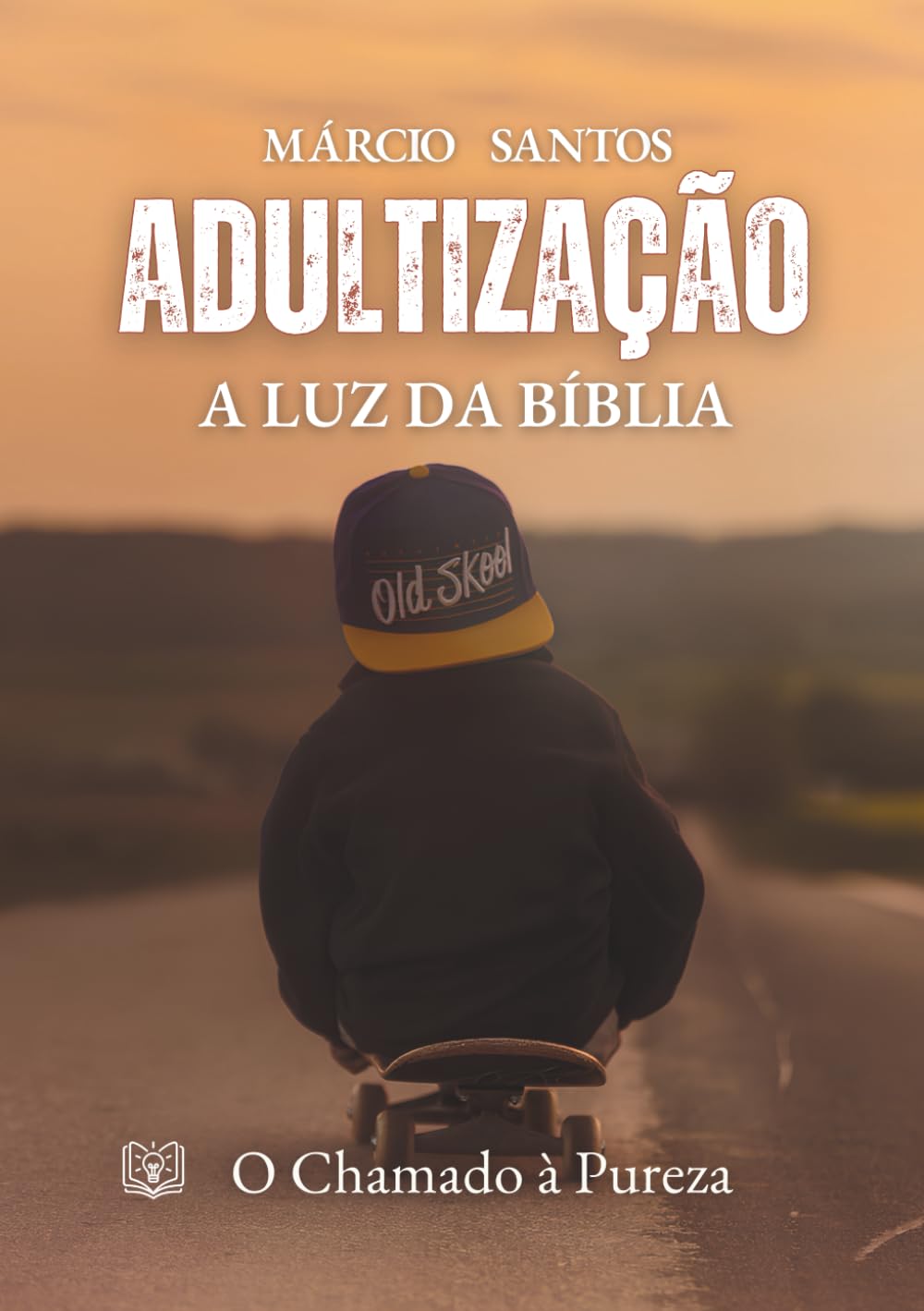 Adultização a Luz da Bíblia: O Chamado à Pureza