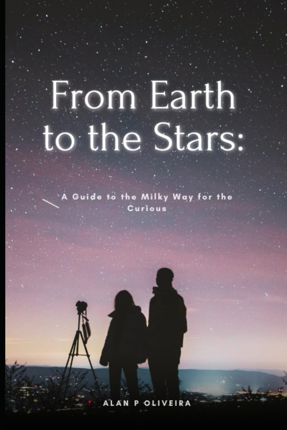 From Earth to the Stars: A Guide to the Milky Way for the Curious