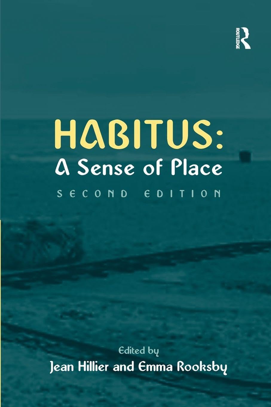Habitus: A Sense of Place (Urban and Regional Planning and Development Series)