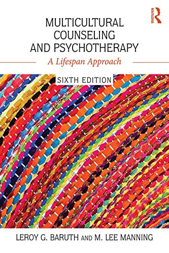 Multicultural Counseling and Psychotherapy: A Lifespan Approach      6th Edition, Kindle Edition
