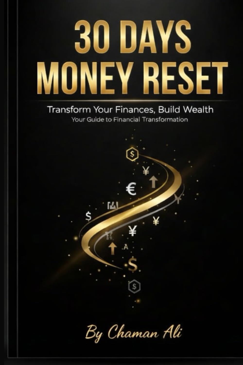 30 Days money reset: Trensform your finances build wealth