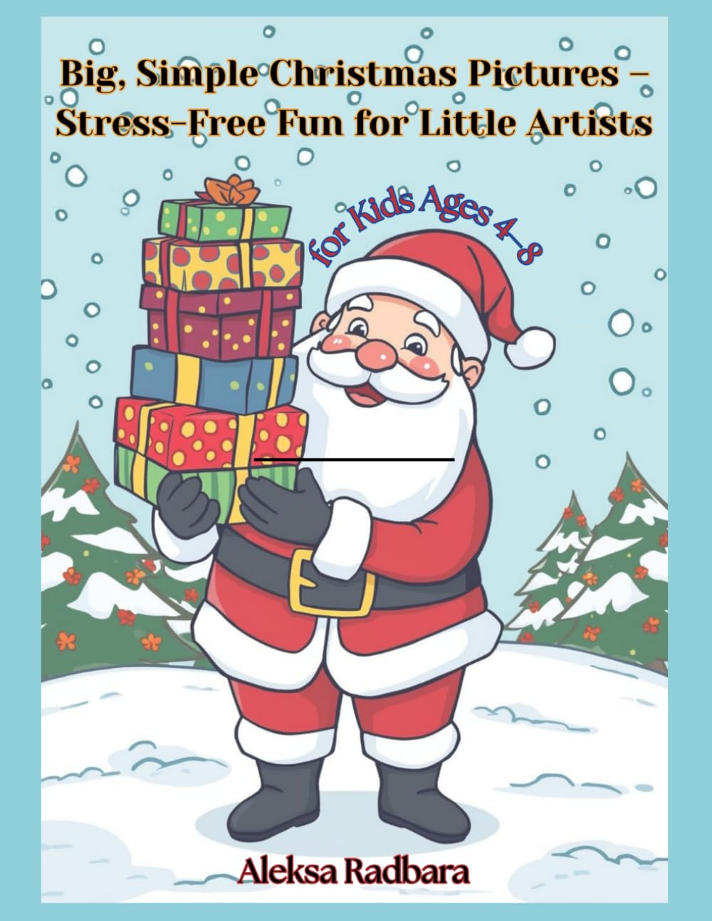 Big, Simple Christmas Pictures – Stress-Free Fun for Little Artists: Fun and Cute Holiday Coloring Pages | Easy Shapes | Perfect for Toddlers and Preschoolers (Learning full of fun)