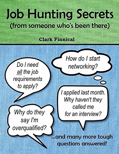Job Hunting Secrets: (from someone who's been there)