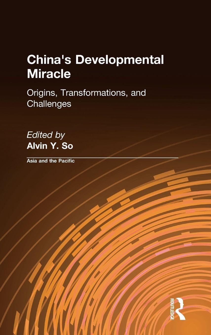 Buy China's Developmental Miracle: Origins, Transformations, and Challenges (Asia and the Pacific) โ BookShops.in
