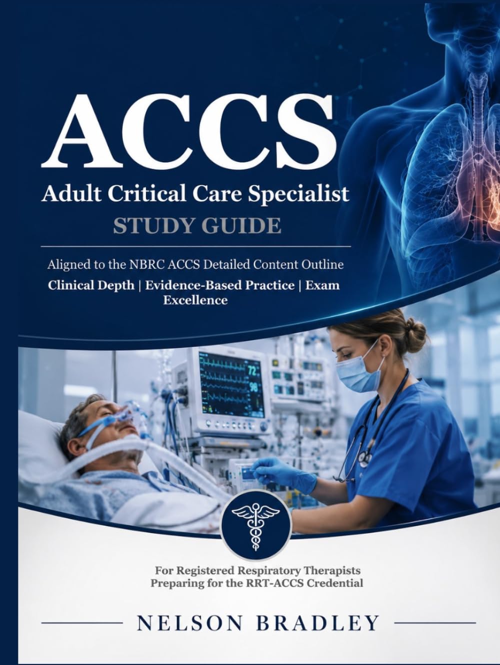 ACCS Adult Critical Care Specialist STUDY GUIDE: Aligned to the NBRC ACCS Detailed Content Outline Clinical Depth | Evidence-Based Practice | Exam ... Preparing for the RRT ACCS Credential