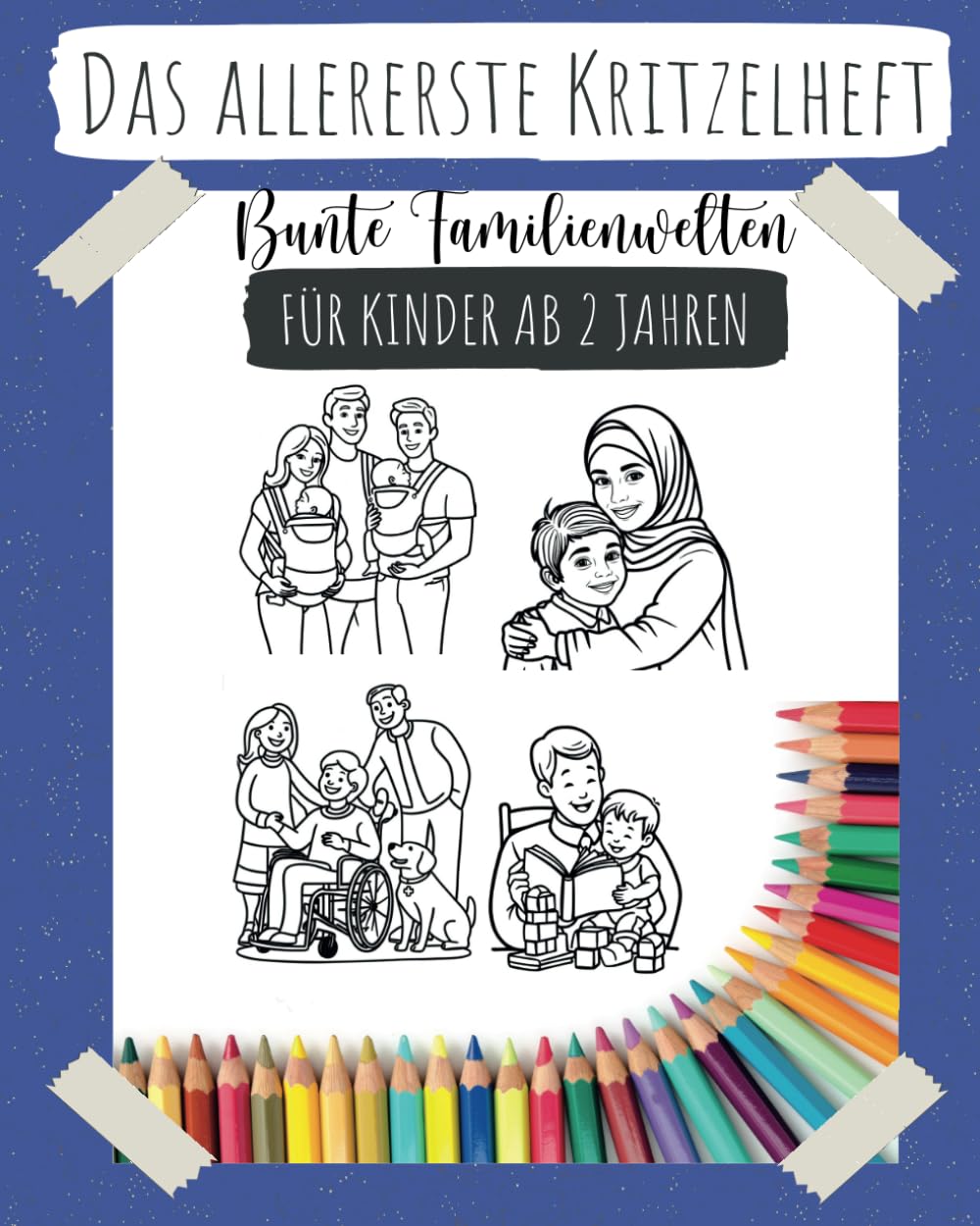 Das allererste Kritzelheft: Für Kinder ab 2 Jahren "Bunte Familienwelten"
