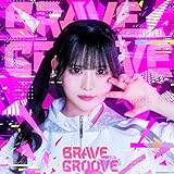 BRAVE GROOVE(TYPE-J/�����͂邩��)