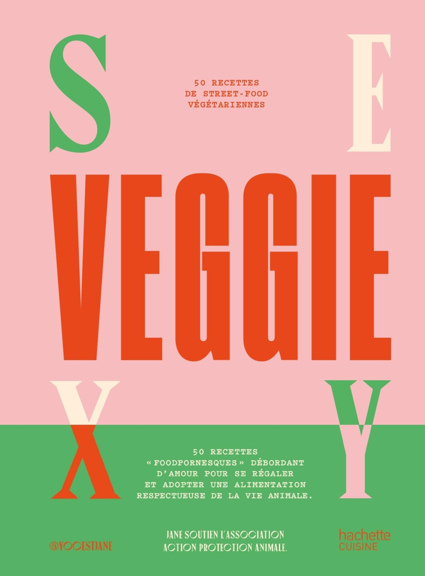 Sexy Veggie: 50 recettes de street-food végétariennes