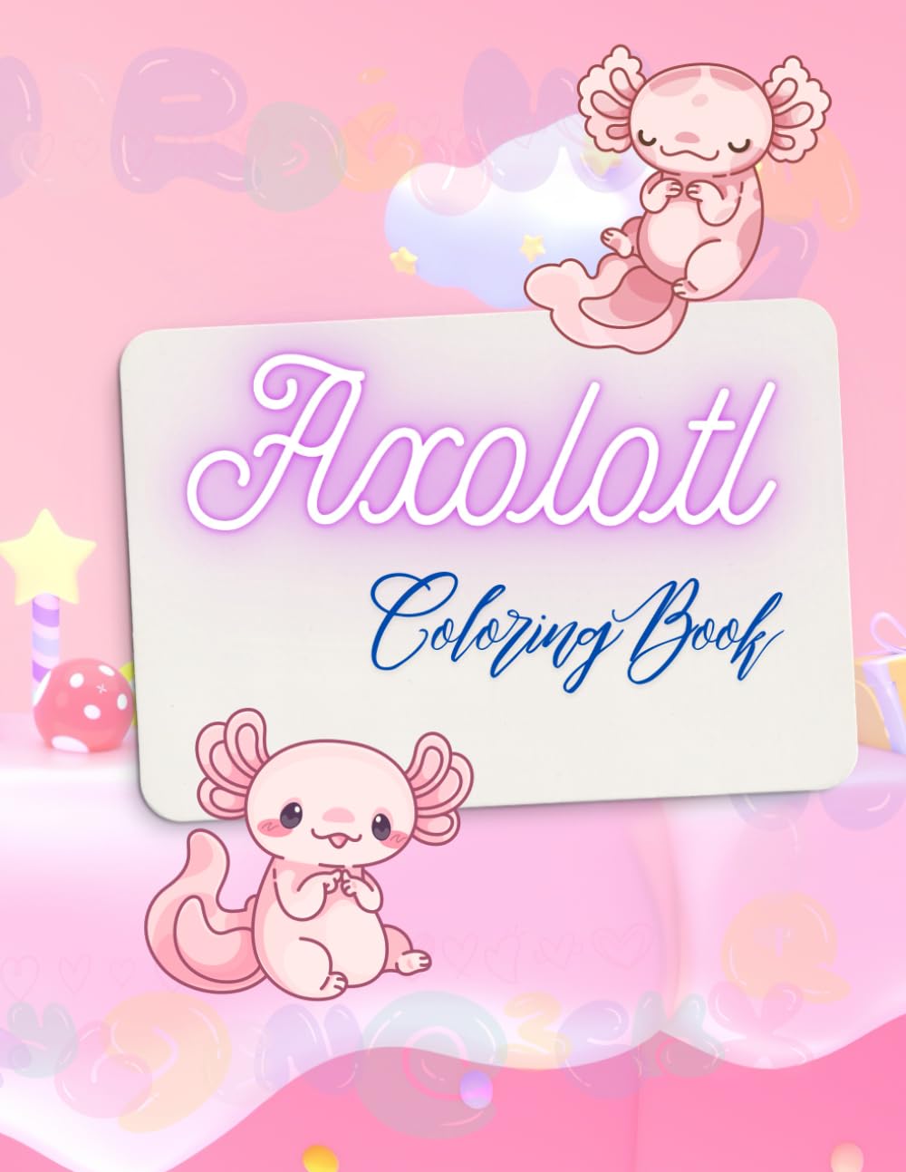 Axolotl: Coloring Book For Kids