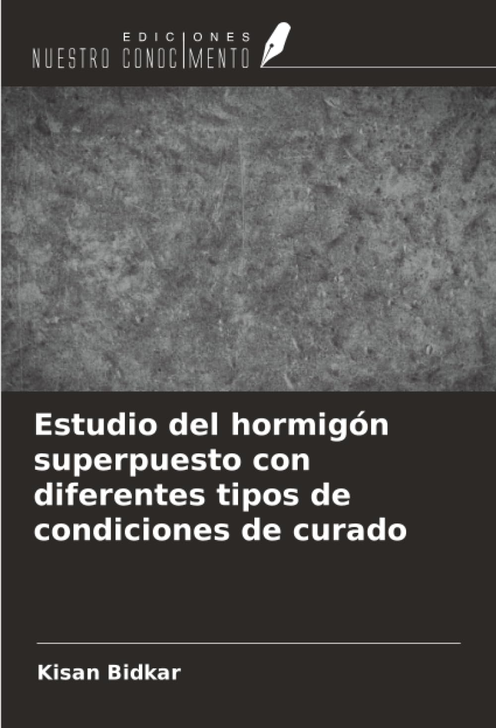 Estudio del hormigón superpuesto con diferentes tipos de condiciones de curado