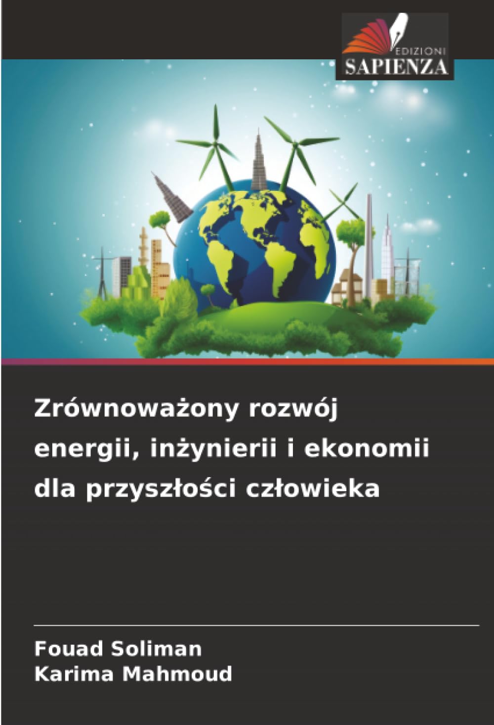 Zrównoważony rozwój energii, inżynierii i ekonomii dla przyszlości czlowieka