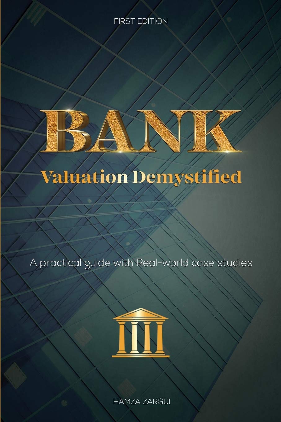 Bank Valuation Demystified: A practical guide with real-world case studies