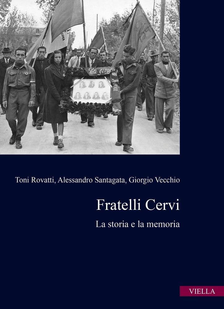 Fratelli Cervi. La Storia E La Memoria - 4