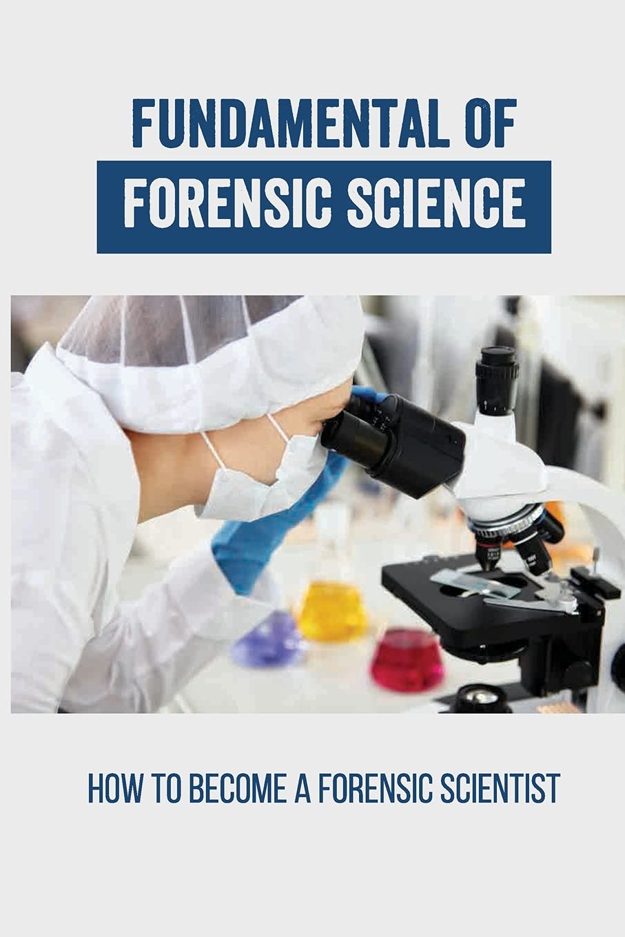 Buy Fundamental Of Forensic Science How To A Forensic Scientist