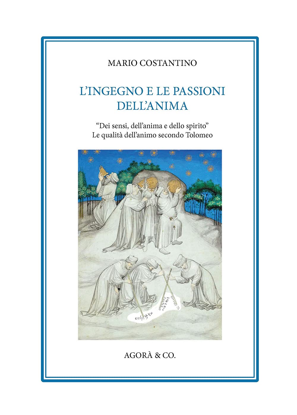 L'ingegno e le passioni dell’anima. «Dei sensi, dell’anima e dello spirito». Le qualità dell’animo secondo Tolomeo