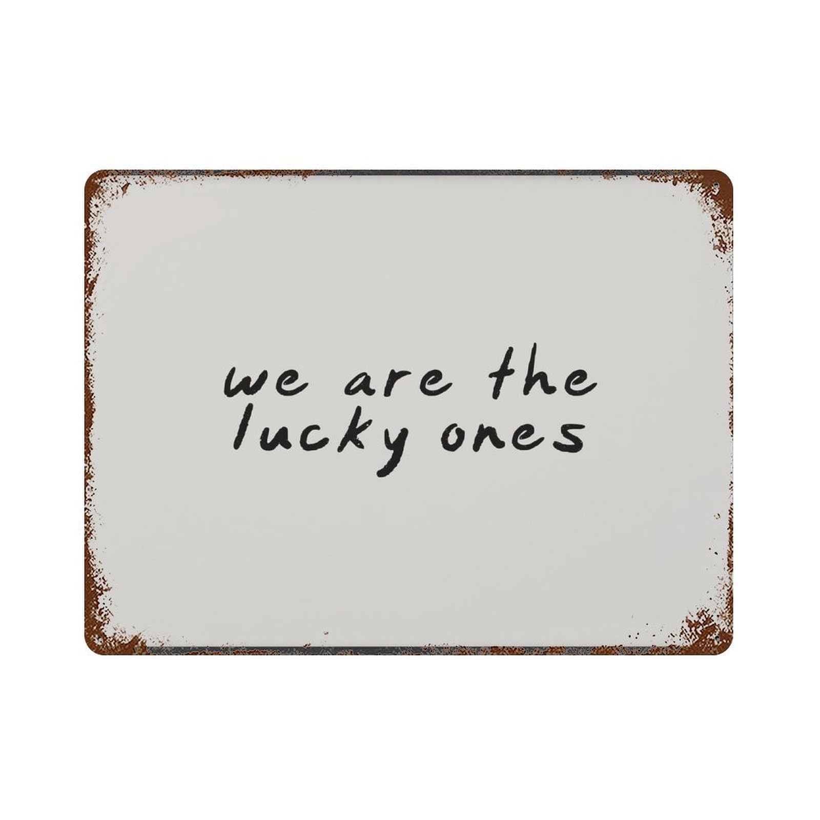 xiaoxiaoshen We Are The Lucky Ones, Minimalist Handwritten Quote Wall Decor Art Metal Tin Poster Modern Home Decor Art Home Bar Shop Decorations Vintage Sign 30x40cm