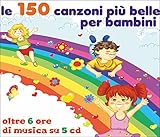 canzoni napoletane testi  Le 150 Canzoni Piu\' Belle Per Bambini