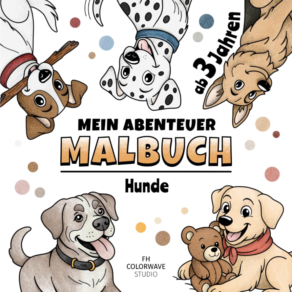 Hunde Malbuch für Kinder ab 3 Jahren: Süße Hunde zum Ausmalen | 30 einfache Ausmalbilder mit dicken Linien | Malbuch für Jungen und Mädchen (Mein Abenteuer Malbuch – Malbücher für Kinder)