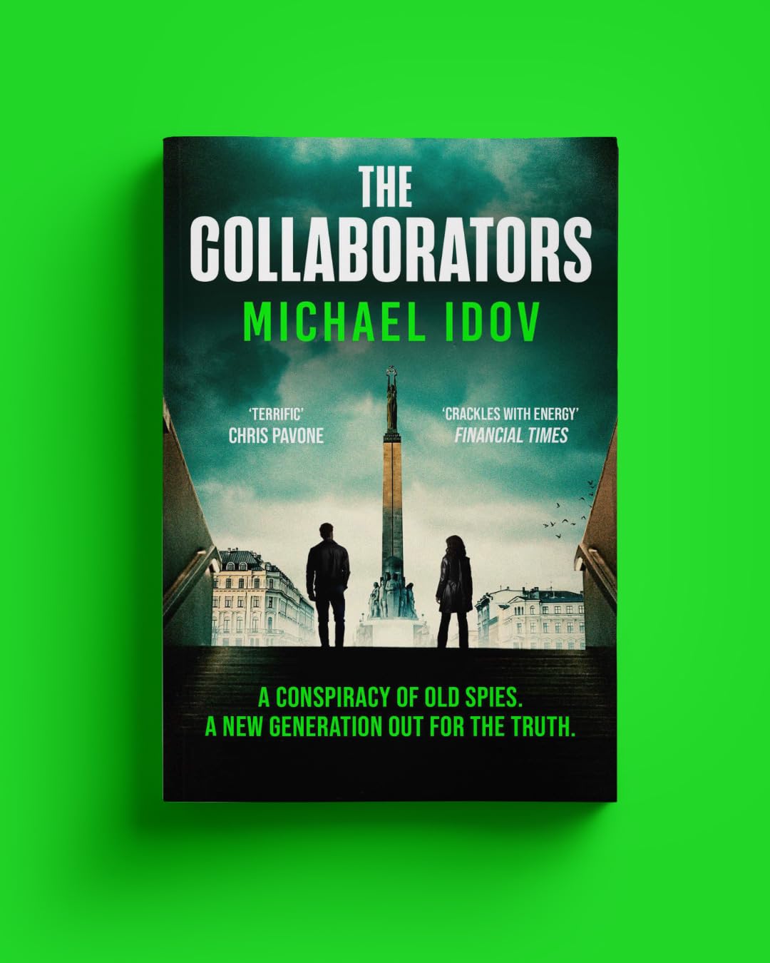 The Collaborators: An exhilarating debut spy thriller, packed with explosive action and up-to-the-minute tradecraft