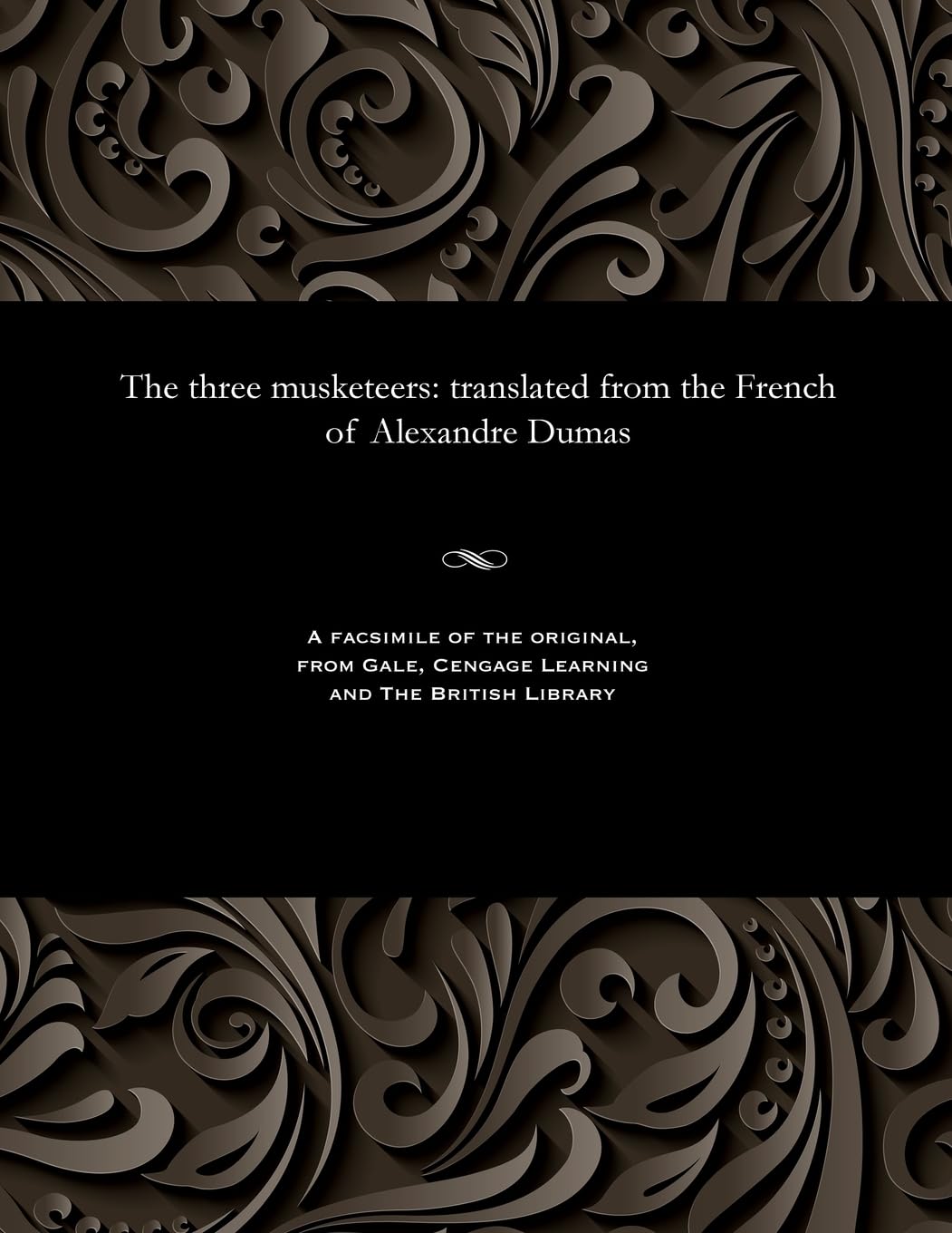 The three musketeers: translated from the French of Alexandre Dumas
