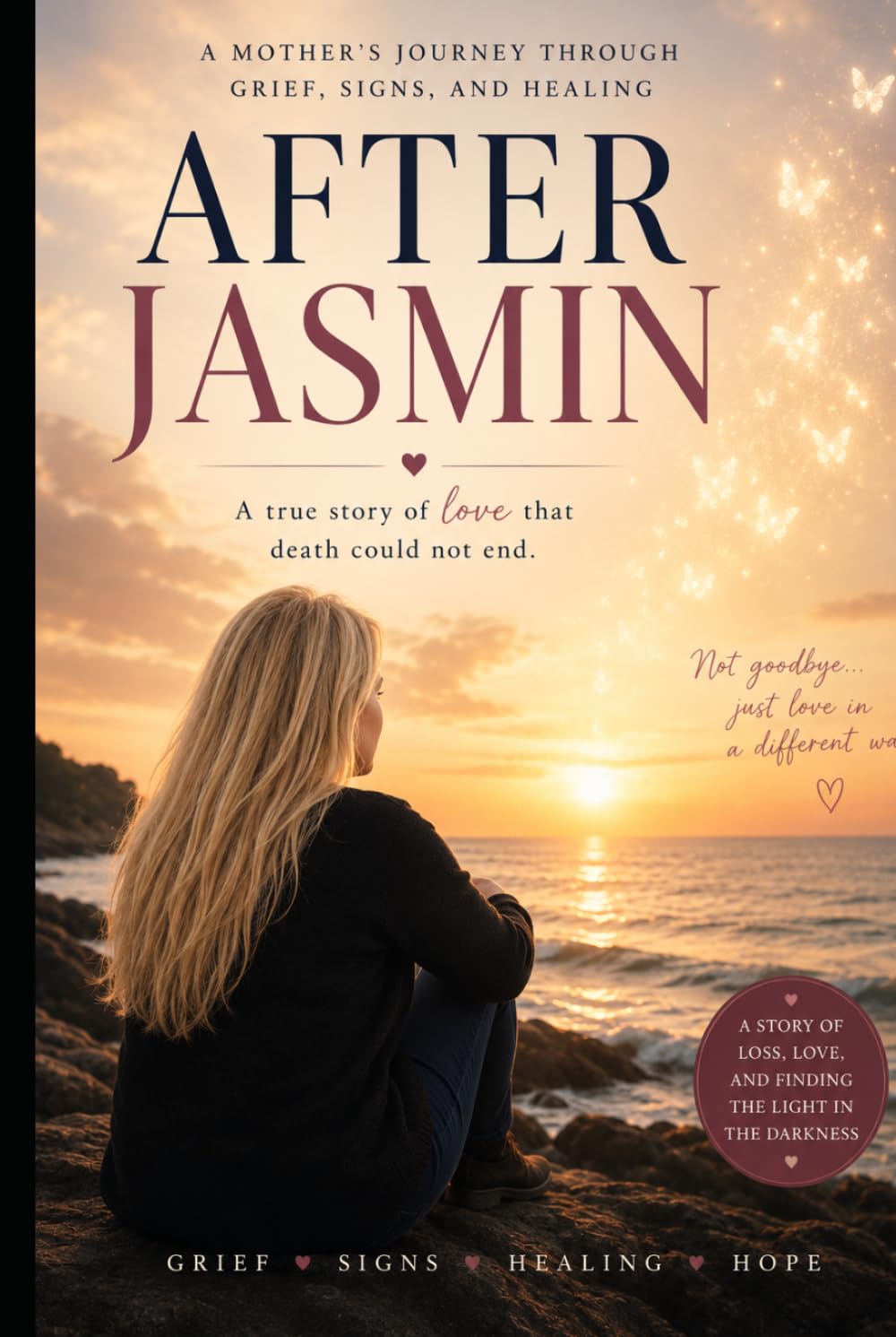 After Jasmin: A True Story of Love That Death Could Not End (The Jasmin's Legacy Series)