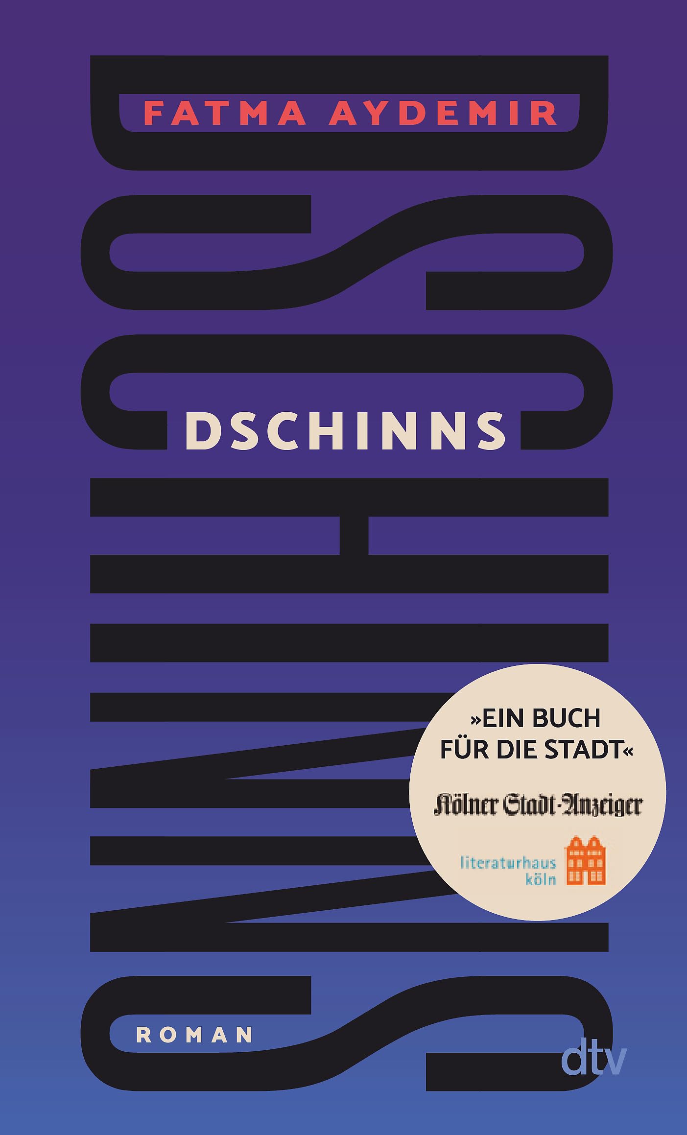 Dschinns: Die Sonderausgabe für Köln - »Buch für die Stadt« 2024 | »Eine Augen öffnende Lektüre.« Denis Scheck