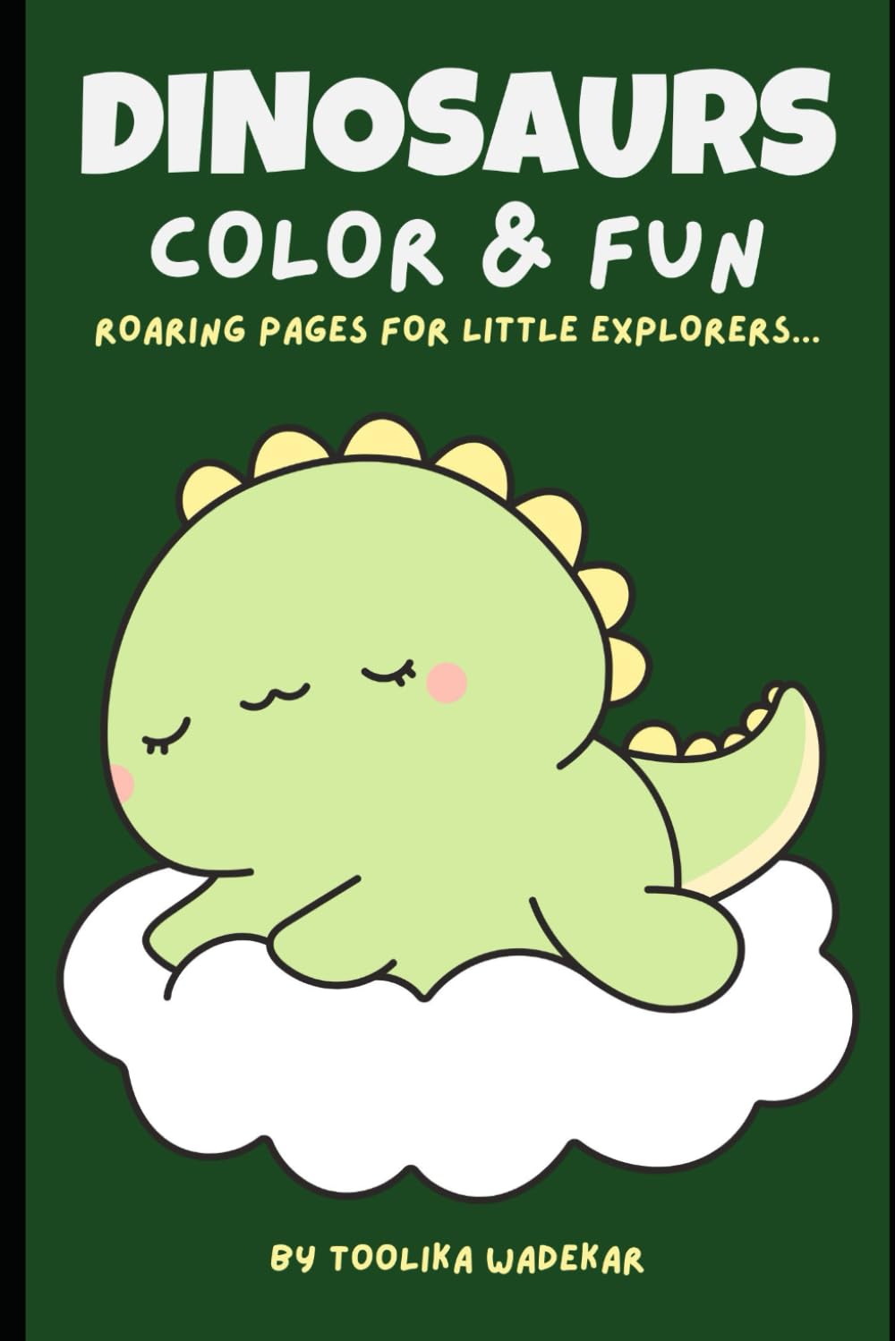 Dinosaur Coloring Book for Kids: Realistic, Fun, Adorable Illustrations for Your Young Dinosaur Enthusiast - Explore Prehistoric Lands within the Dino Family Universe