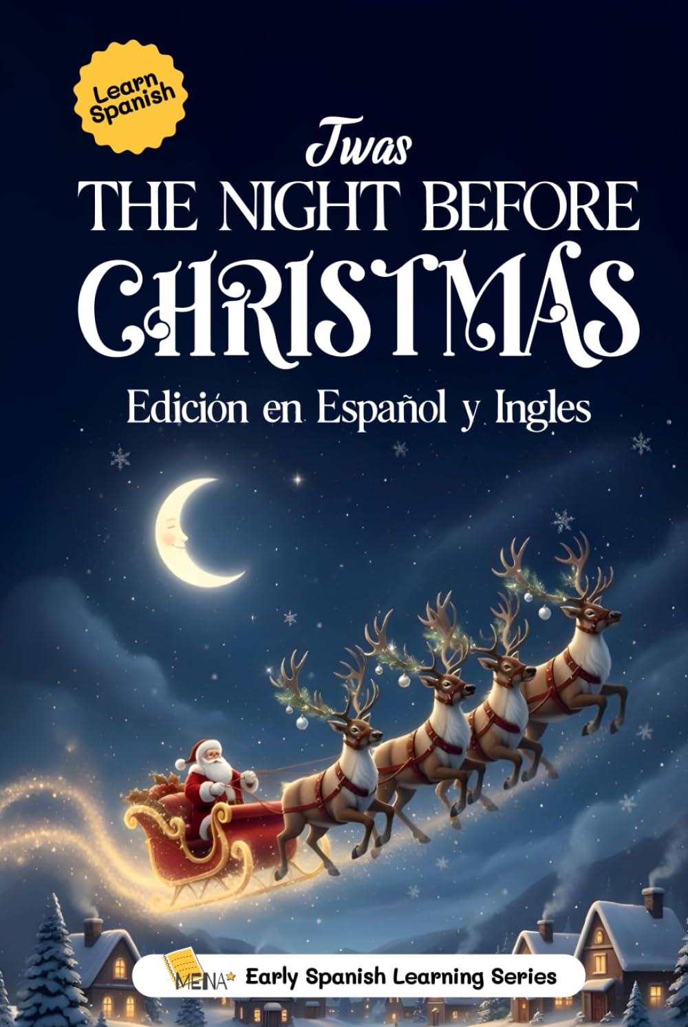 Un Cuento de Navidad: La Noche Antes de Navidad en Español - Historia Clásica para Niños y Familias: A Christmas Tale: The Night Before Christmas in ... for Children and Families (Spanish Edition)