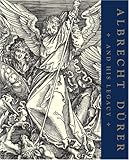Albrecht D&Atilde;&frac14;rer and His Legacy: The Graphic Work of a Renaissance Artist