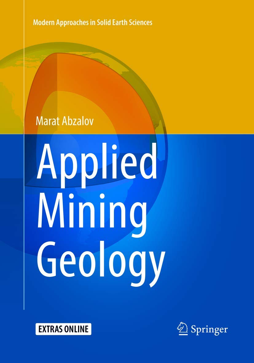 Applied Mining Geology (Modern Approaches in Solid Earth Sciences, 12)