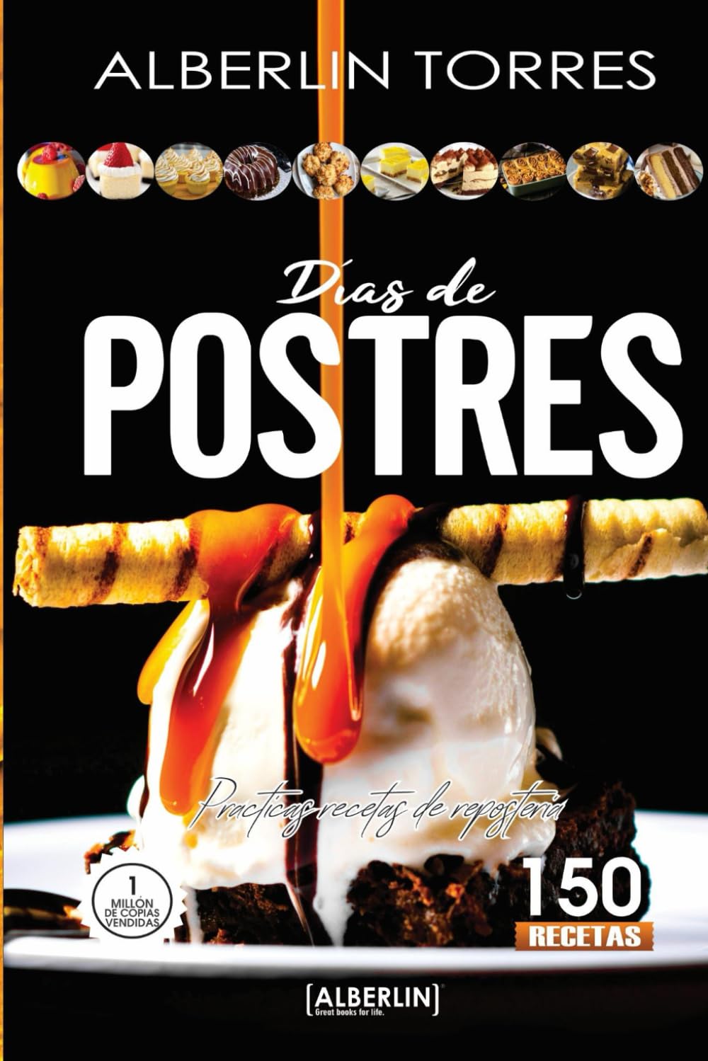 Días de Postres: Practicas recetas de reposteria (Spanish Edition)
