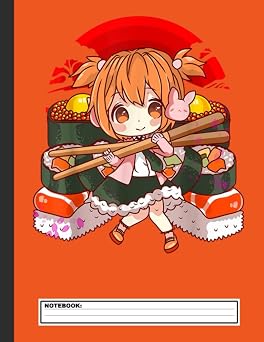 Cute Kawaii Chibi Anime Sushi Girl Anime Notebook Sushi Composition Book | College Ruled Notebook | Lined Journal | 120 Pages | 8.5 X 11" | School Subject Book Notes