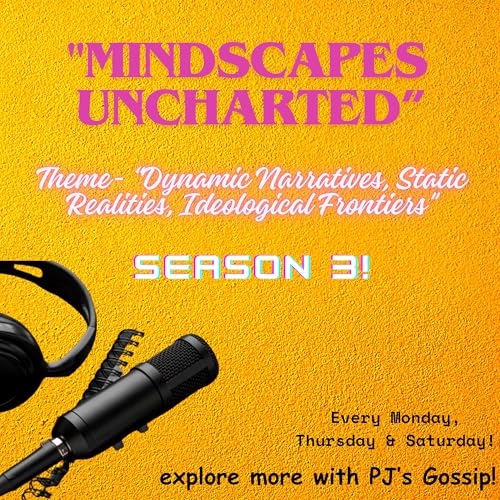 SEASON 3- "Mindscapes Uncharted&rdquo;