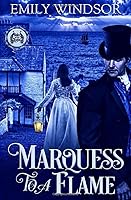 Marquess to a Flame 1916113931 Book Cover