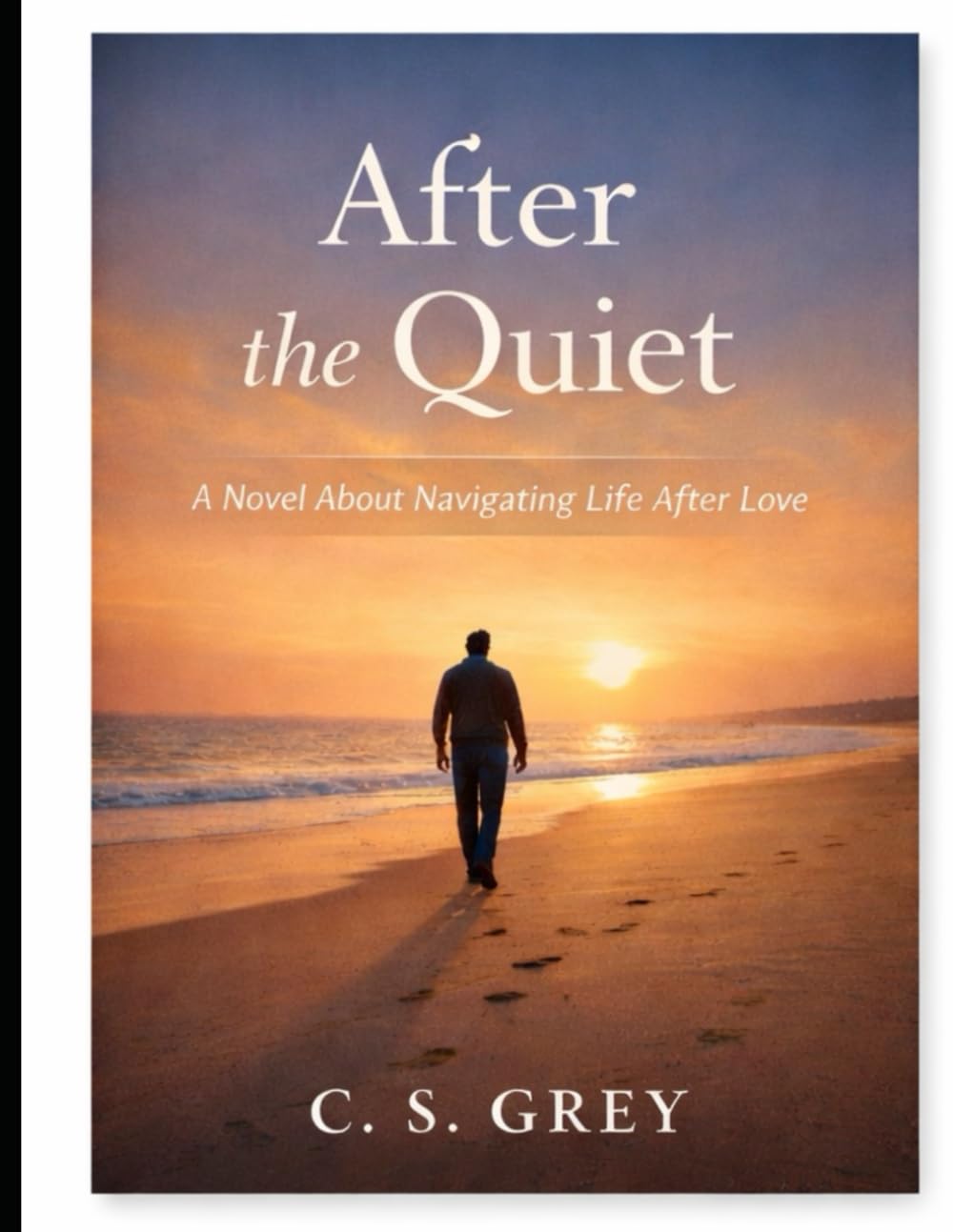 After the Quiet: A novel about heartbreak, late growth, and the quiet courage to begin again.