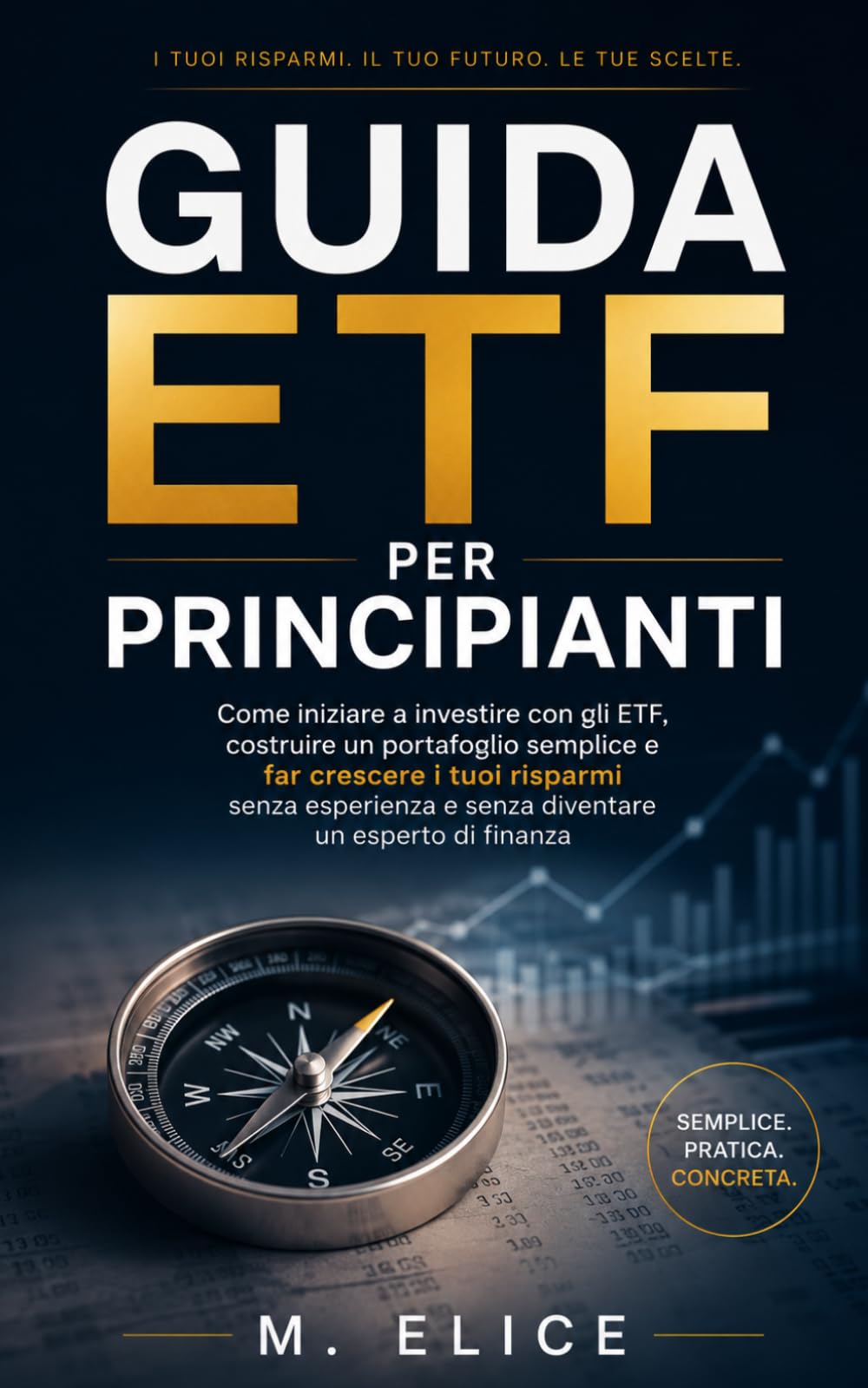 Guida ETF per Principianti: Come iniziare a investire con gli ETF, costruire un portafoglio semplice e far crescere i tuoi risparmi senza esperienza e senza diventare un esperto di finanza