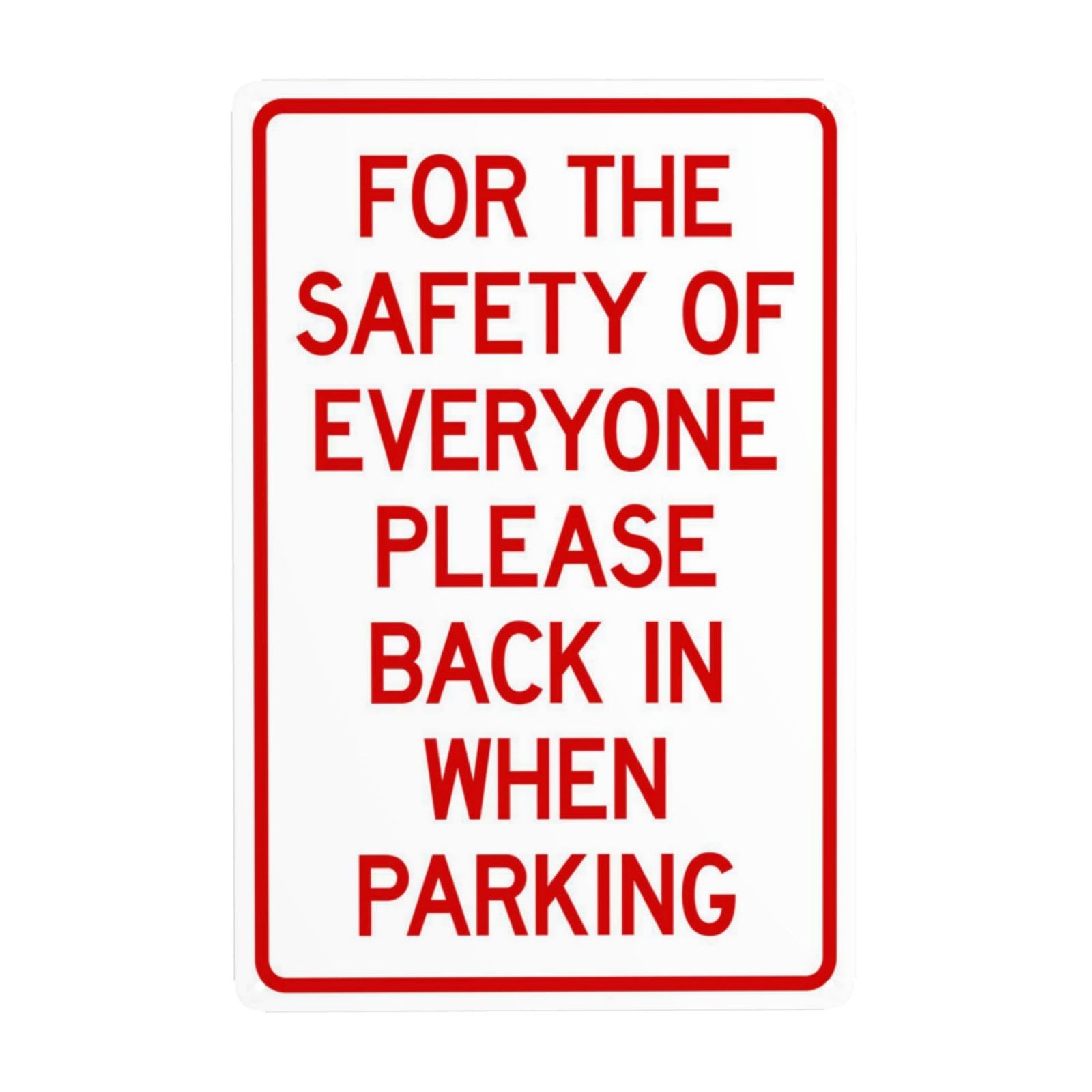 SMAZDFXX For The Safety Of Everyone Please Back In When Parking Metal Warning Signs, Cautions Security Tin Sign, Safety Posted Signs, Perfect for Street Business Wall Decor 5.5"x8"