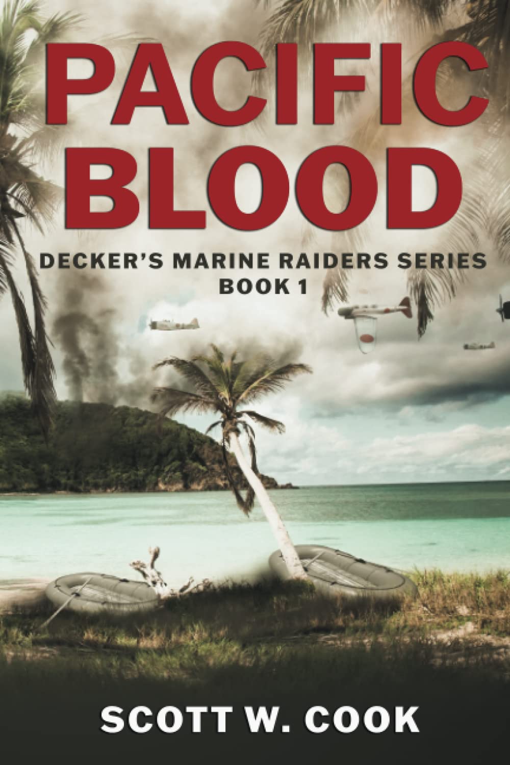 Pacific Blood: A WWII Military Fiction Novel (Decker's Marine Raiders Series)