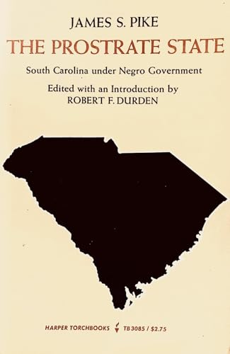The Prostrate State: South Carolina under Negro... B0006BTJ96 Book Cover