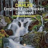 Entgiften, Entschlacken, Loslassen