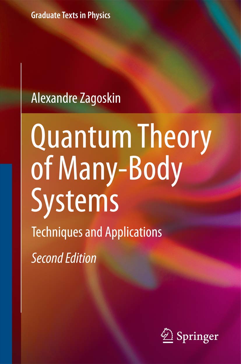 Quantum Theory of Many-Body Systems (Graduate Texts in Physics)