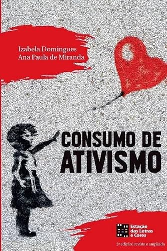 Consumo de ativismo: 2a edição revista e ampliada