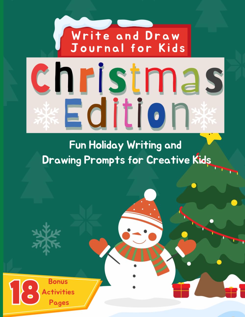Write and Draw Journal for Kids: Christmas Edition – Fun Holiday Writing and Drawing Prompts for Creative Kids 8.5*11 "