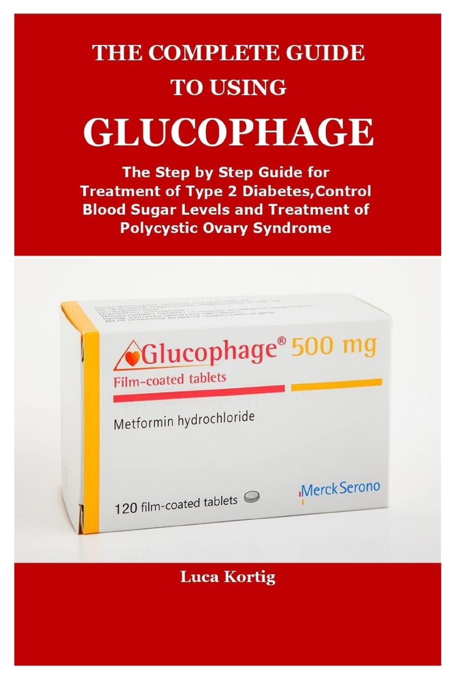 The Complete Guide to Using Glucophage Paperback – 30 June 2022