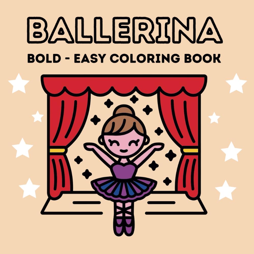 Ballerina , Bold Easy Coloring Book: Ballerina Coloring Book for Kids - 40 Bold & Easy Coloring Pages for Girls - Fun Ballet Dance Activity Book - Gift