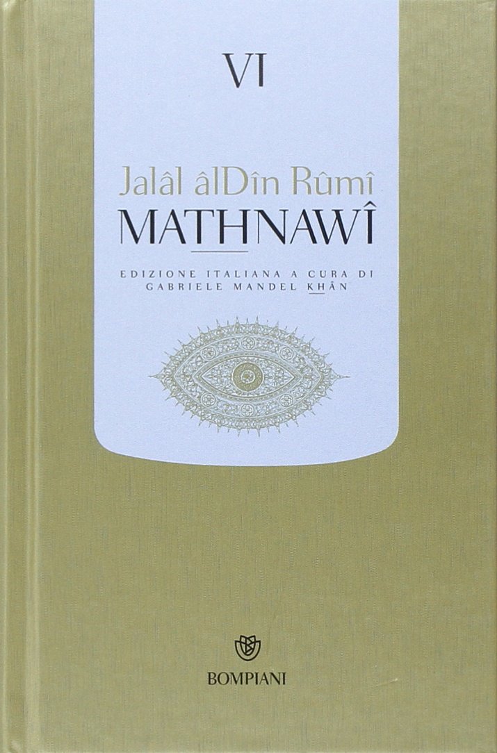 Mathnawi. Il poema del misticismo universale