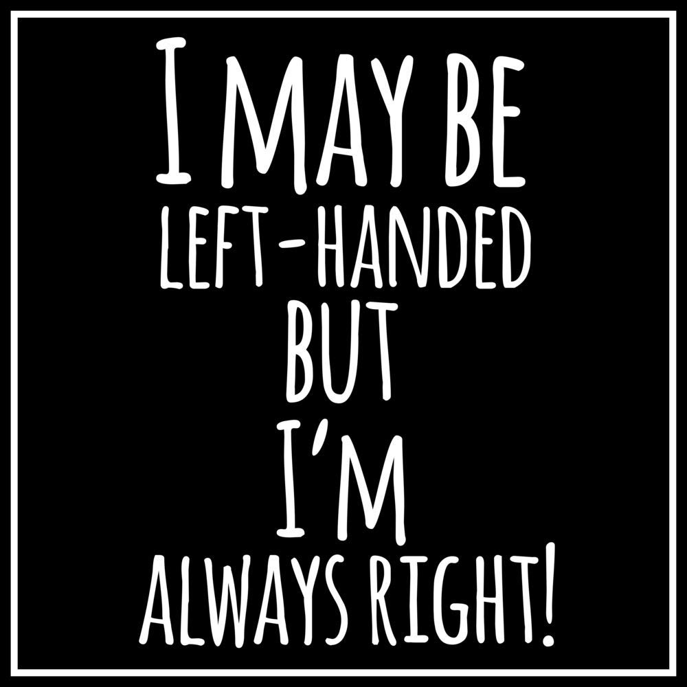 Buy i May be Left Handed Sticker|Inspirational |Motivational | About ...